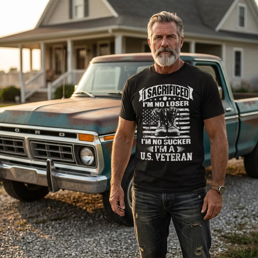 I Sacrificed I'm No Loser I'm No Sucker I'm A US Veteran T-Shirt 7