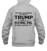 The Only Difference Between Trump And A Flying Pig Is The Letter "F" 6