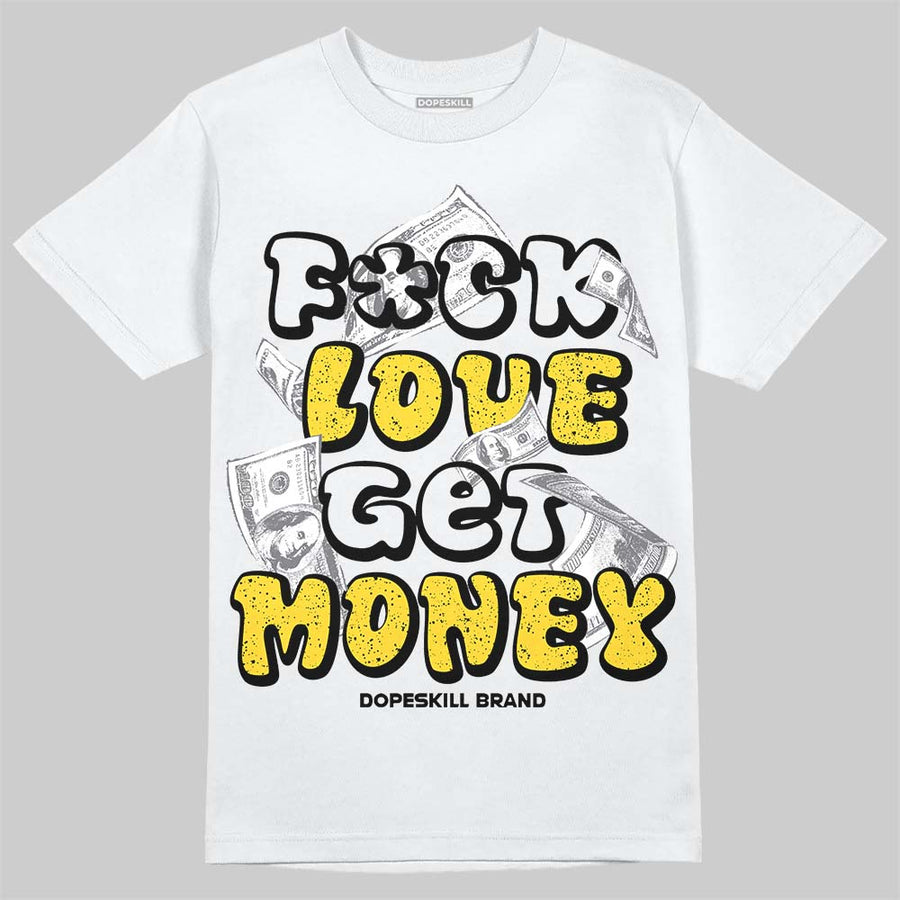 Tour Yellow 4s ChanceGift T-Shirt F#ck Love Get Money Grafik