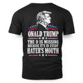 ONALD TRUMP THE D IS MISSING BECAUSE IT'S IN EVERY HATER'S MOUTH