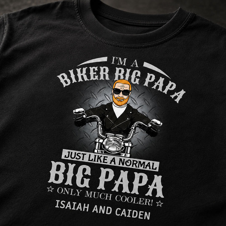 I Am A Biker Papa Just Like A Normal Papa Only Much Cooler Shirt For Grandpa 3