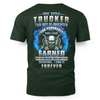 Trucker Earned Not Given Skull Trucker 7