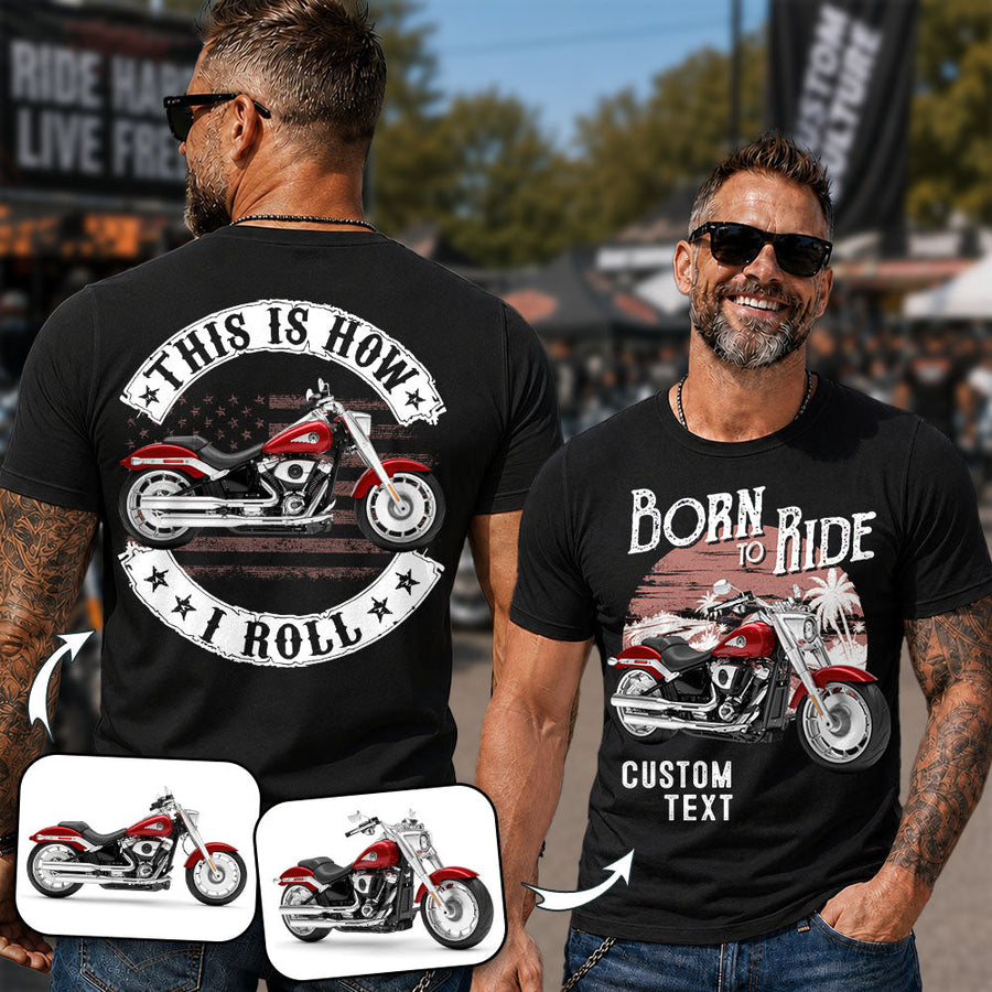 Born To Ride - This Is How I Roll -Personalized Upload Vehicle Photo For Biker A2110 Vrs 2