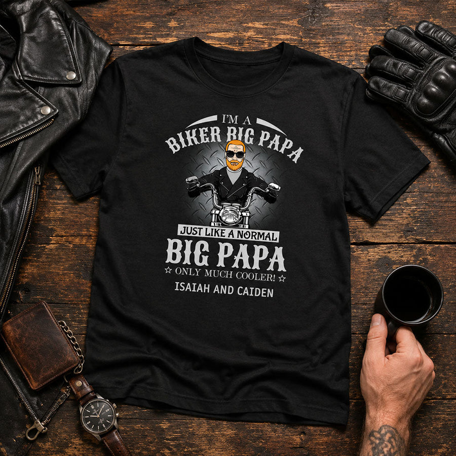 I Am A Biker Papa Just Like A Normal Papa Only Much Cooler Shirt For Grandpa 2