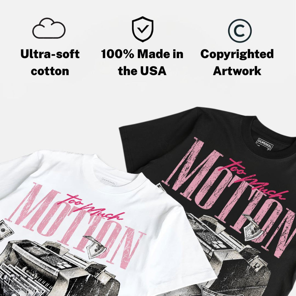 Iced Carmine 4s DopeSkill T-Shirt Too Much Motion Graphic