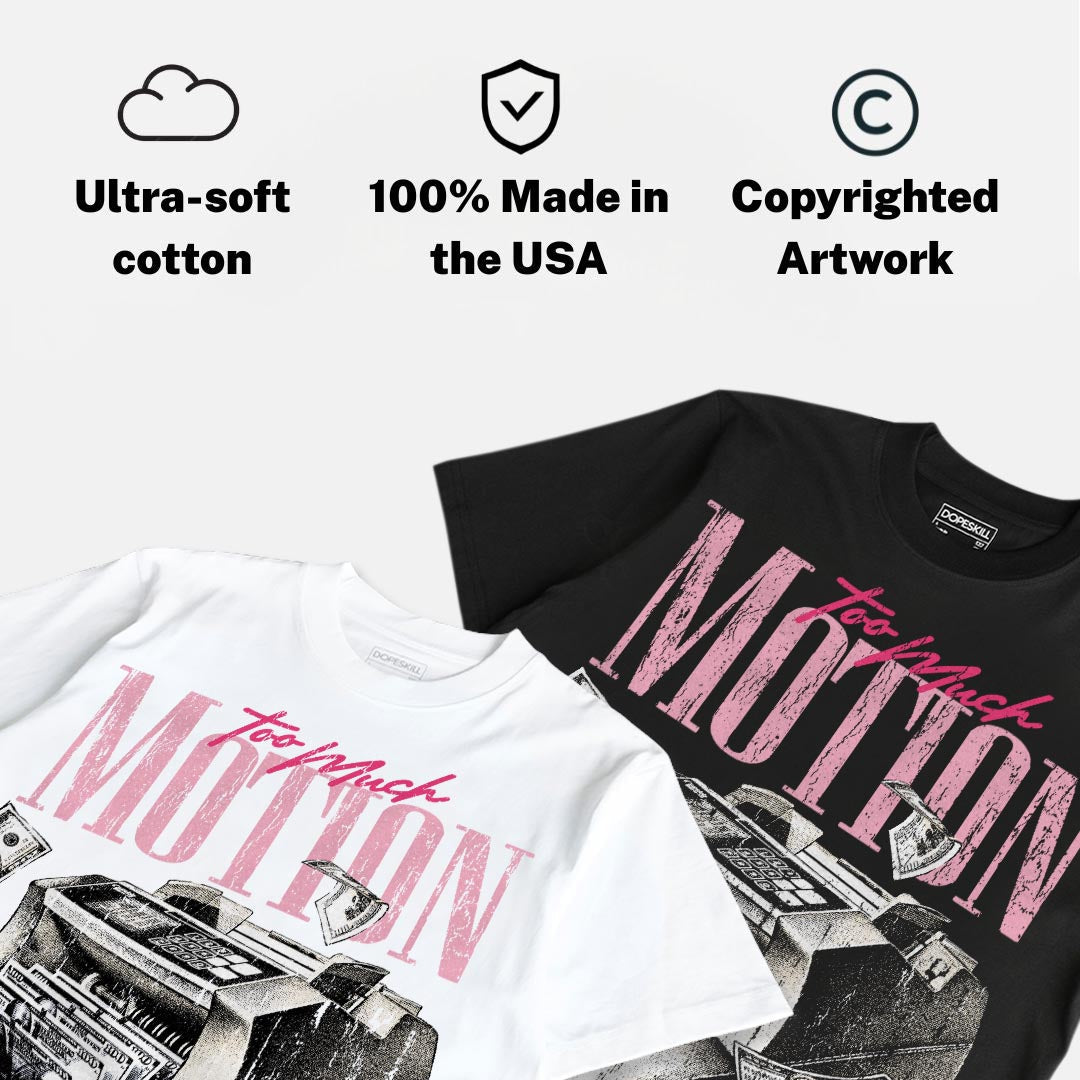 Iced Carmine 4s DopeSkill T-Shirt Too Much Motion Graphic