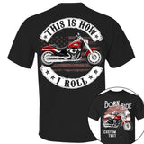 Born To Ride - This Is How I Roll -Personalized Upload Vehicle Photo For Biker A2110 Vrs 2 2