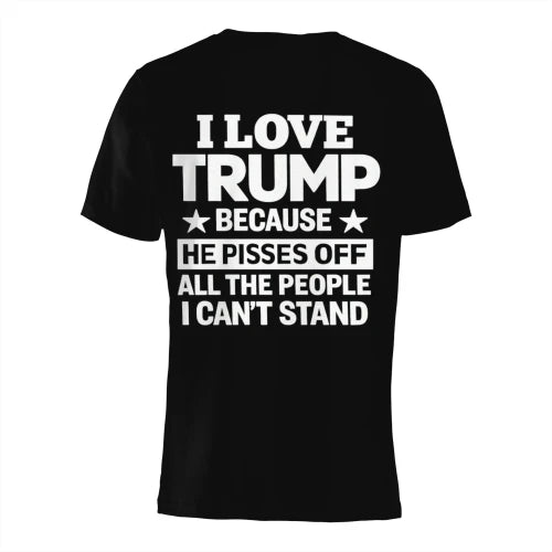 I Love Trump Because He Pisses Funny