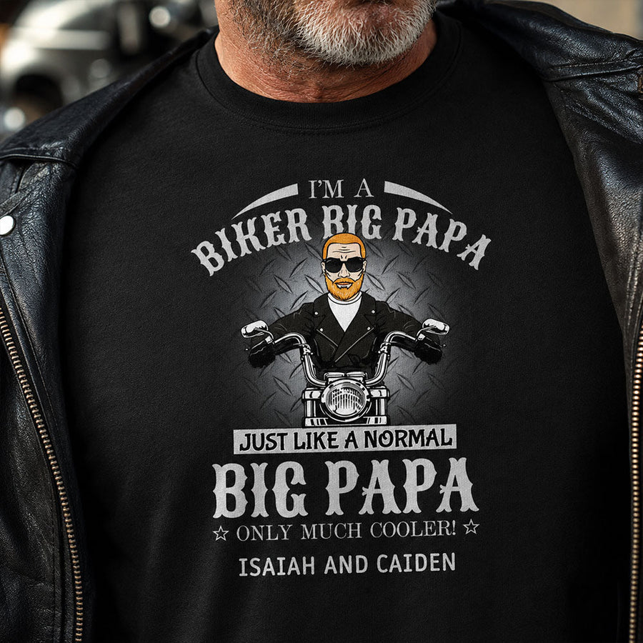 I Am A Biker Papa Just Like A Normal Papa Only Much Cooler Shirt For Grandpa 7