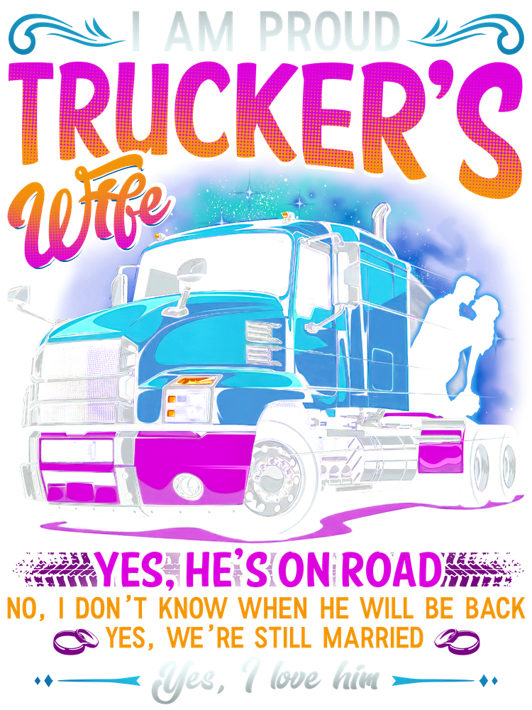I am Proud a Trucker Wife 6