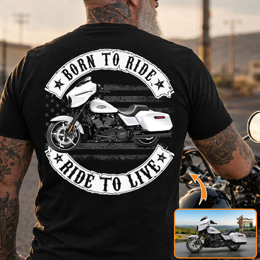Born To Ride - Ride To Live - Personalized Upload Vehicle Photo For Biker A2110
