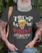 Trump is The Worst President Since Trump Funny Meme 3