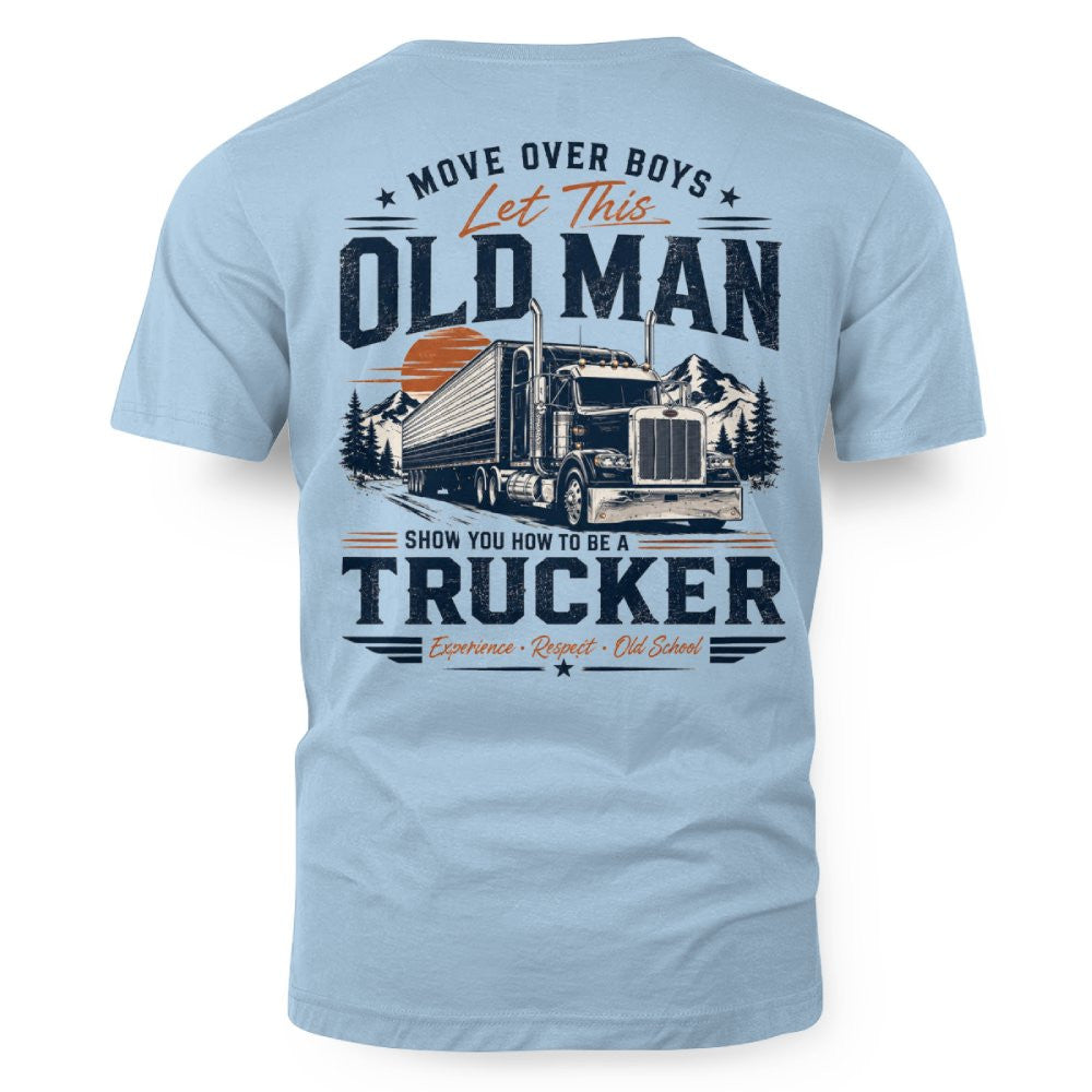 Move Over Boys Let This Old Man Show You How to Be a Trucker 5