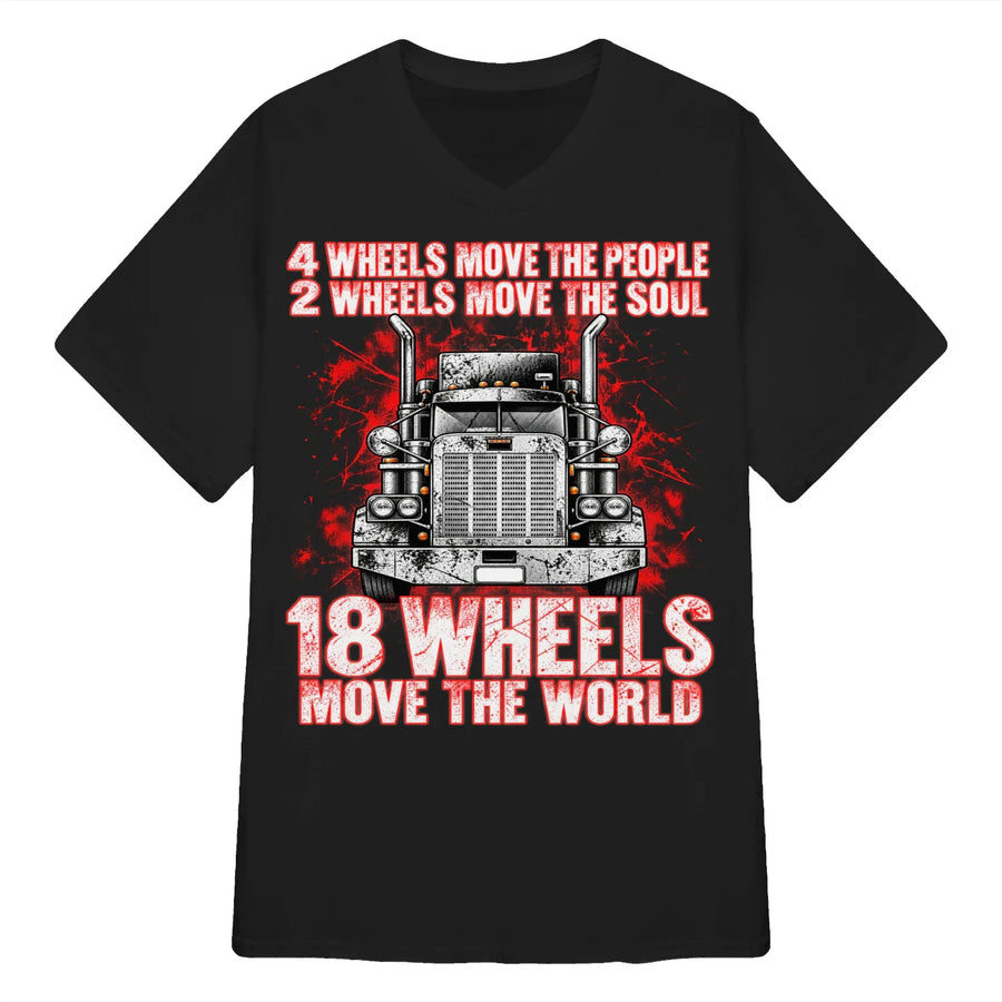 Truck 4 Wheels Move The People 2 Wheels Move The Soul 18 Wheels Move The World