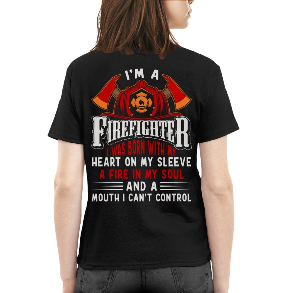 I’m A Firefighter I Was Born With My Heart 4