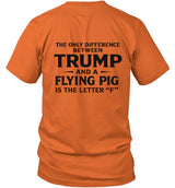 The Only Difference Between Trump And A Flying Pig Is The Letter "F" 11