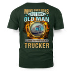 Move Over Boys Let This Old Man Show You How To Be A Trucker 7