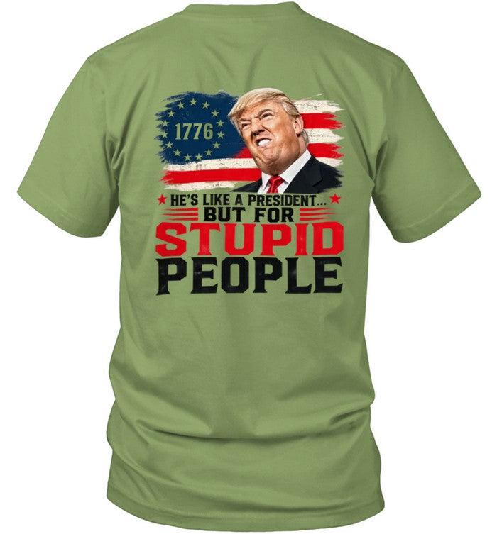 Anti Trump He's Like A President But for Stupid People 6