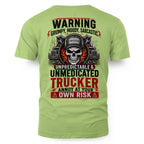 Warning Grumpy Moody Sarcastic Unmedicated Trucker 3