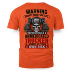 Warning Grumpy Moody Sarcastic Unmedicated Trucker 7