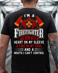 I’m A Firefighter I Was Born With My Heart