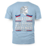 ONALD TRUMP THE D IS MISSING BECAUSE IT'S IN EVERY HATER'S MOUTH 8