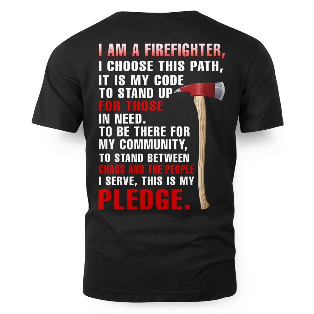 I’m a Firefighter for those chaos and the people Pledge 3