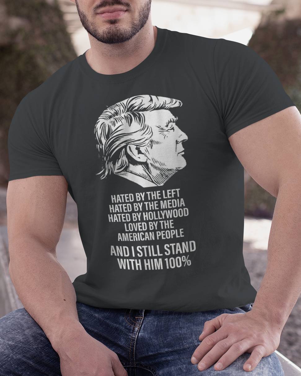 Trump Hated by The Left Hated by The Media T-Shirt 4