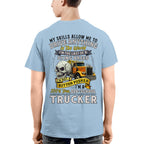 My Skills Allow Me to Drive Anything I'm a 100% True Old School Trucker 4