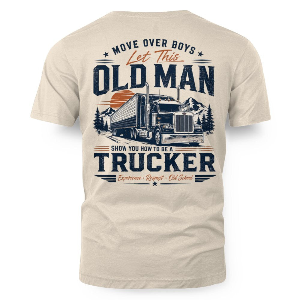 Move Over Boys Let This Old Man Show You How to Be a Trucker 9