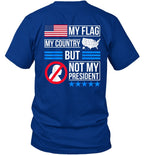 My Flag My Country But Not My President 12