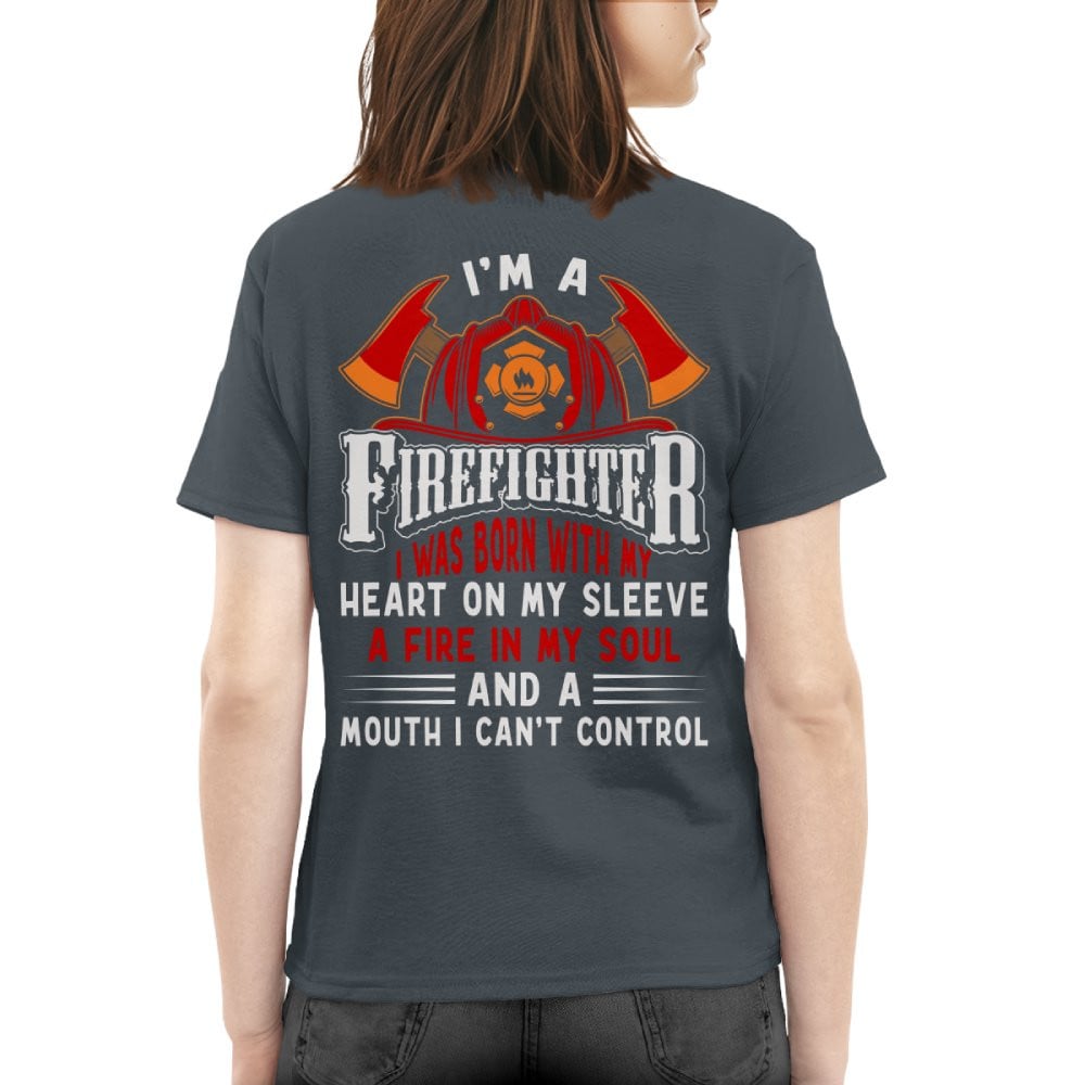 I’m A Firefighter I Was Born With My Heart 10