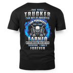 Trucker Earned Not Given Skull Trucker