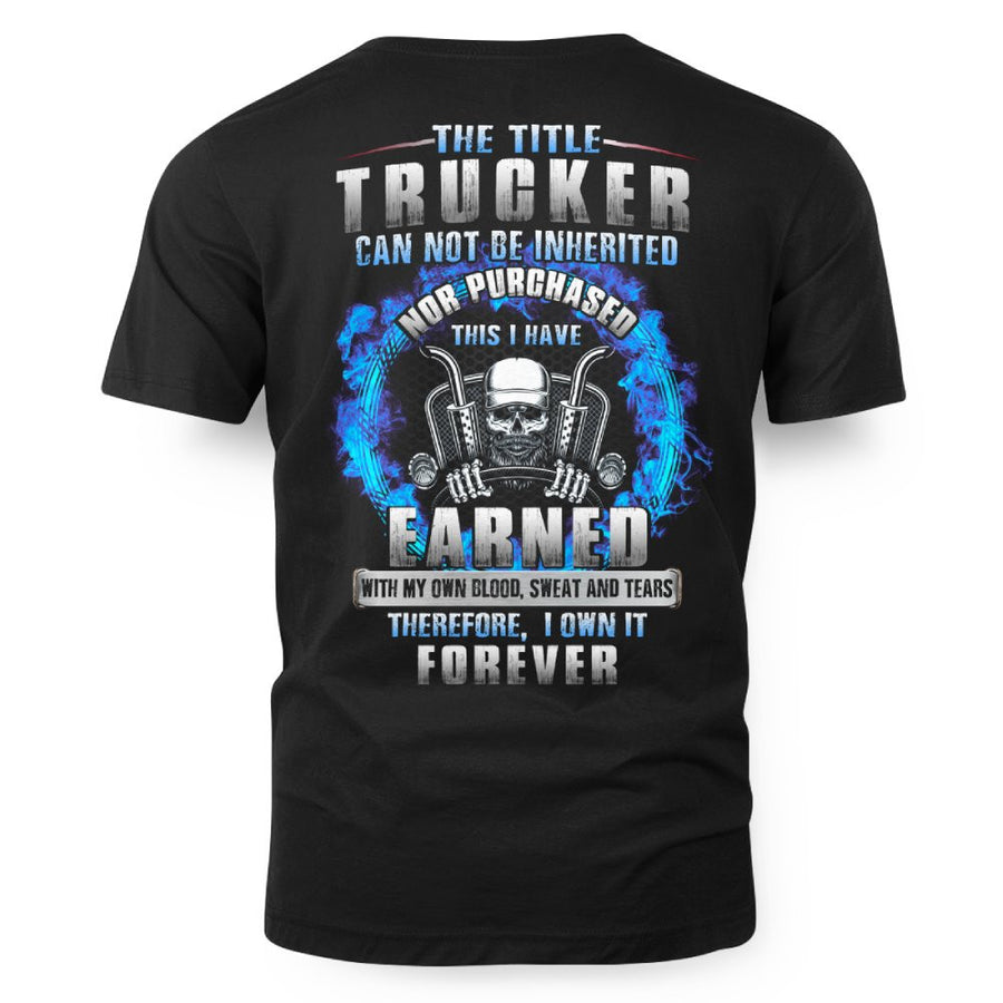 Trucker Earned Not Given Skull Trucker