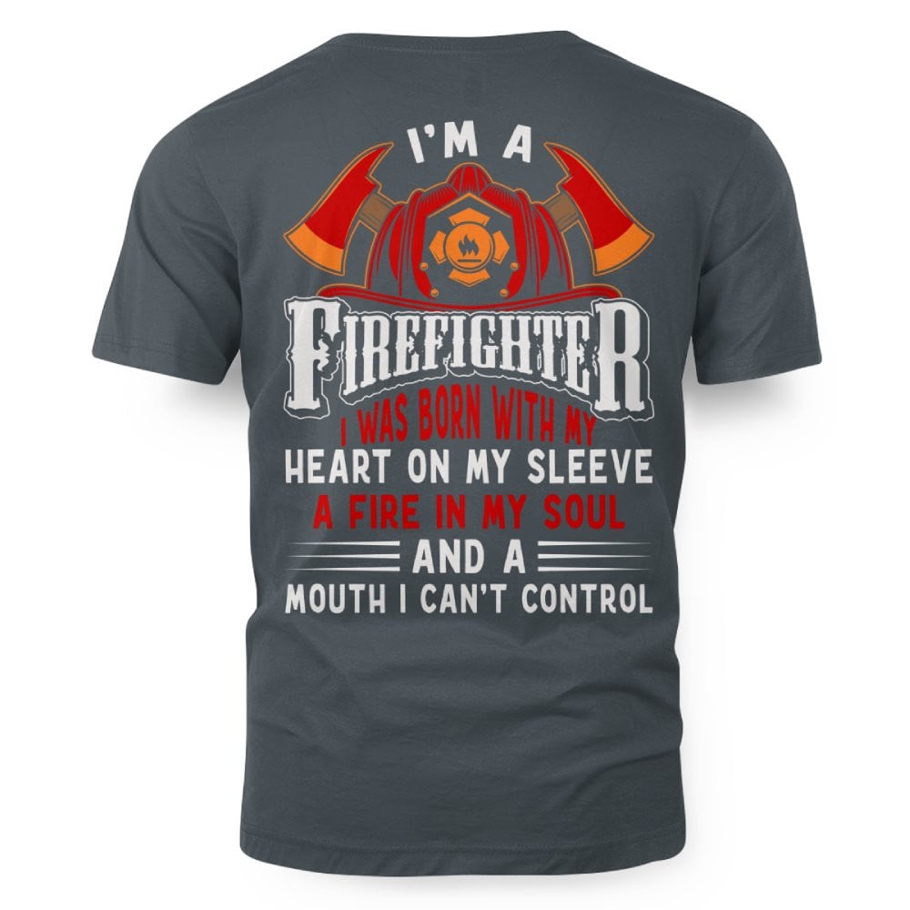 I’m A Firefighter I Was Born With My Heart 8