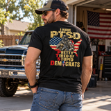 I HAVE PTSD PRETTY TIRED OF STUPID DEMOCRATS 3