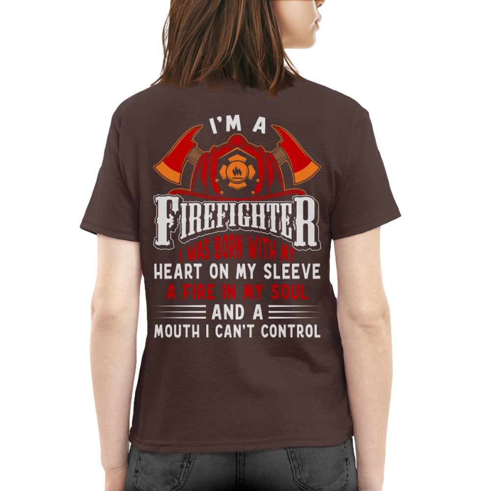 I’m A Firefighter I Was Born With My Heart 7