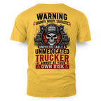 Warning Grumpy Moody Sarcastic Unmedicated Trucker 5