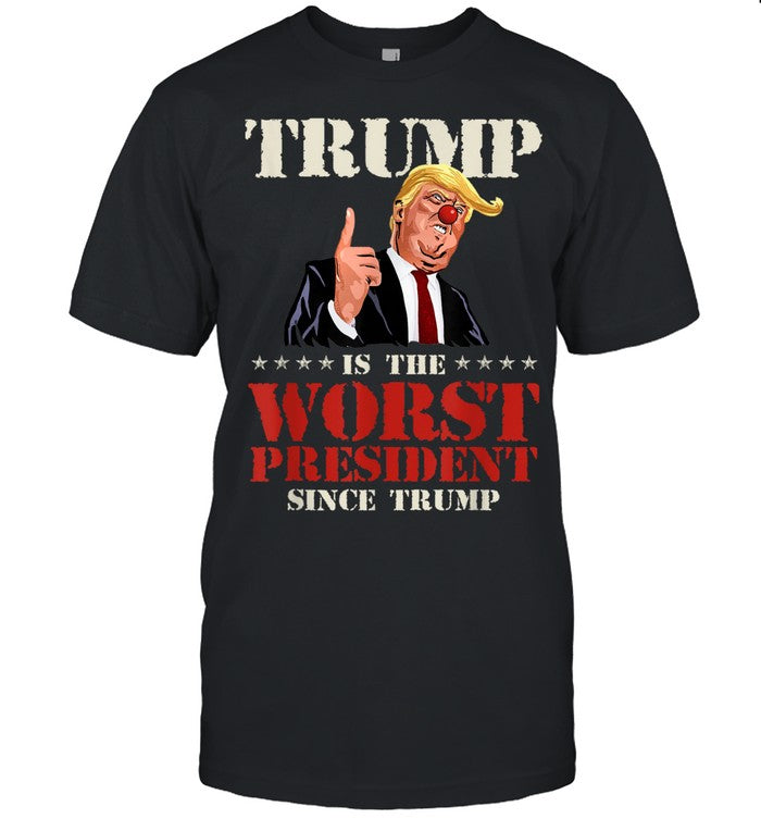 Trump is The Worst President Since Trump Funny