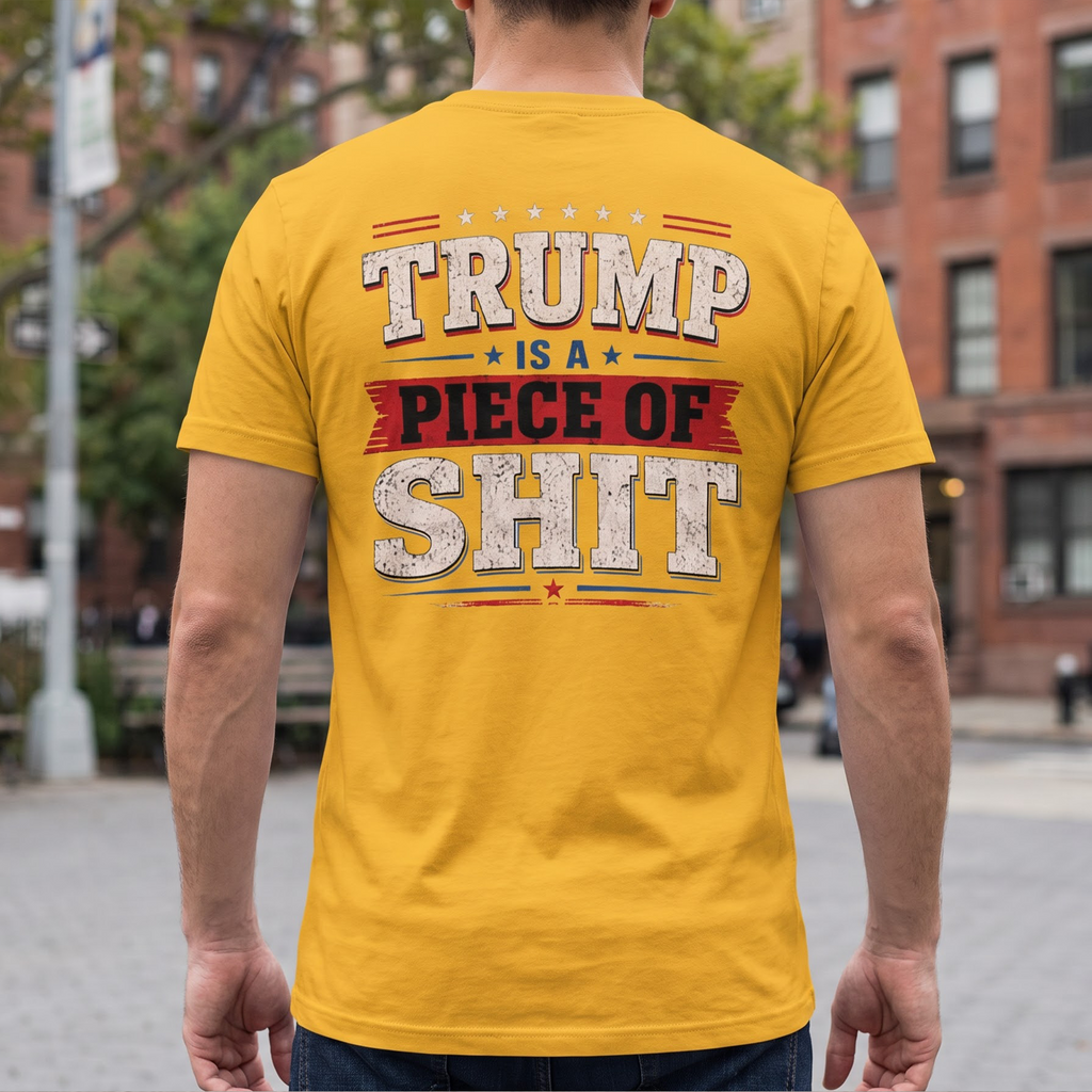 Trump is a Piece of Shit 5
