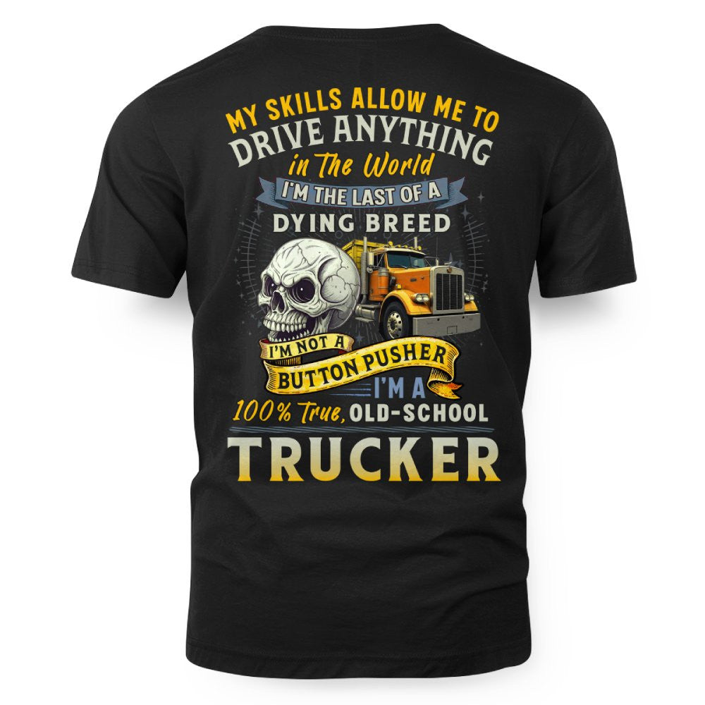 My Skills Allow Me to Drive Anything in the World