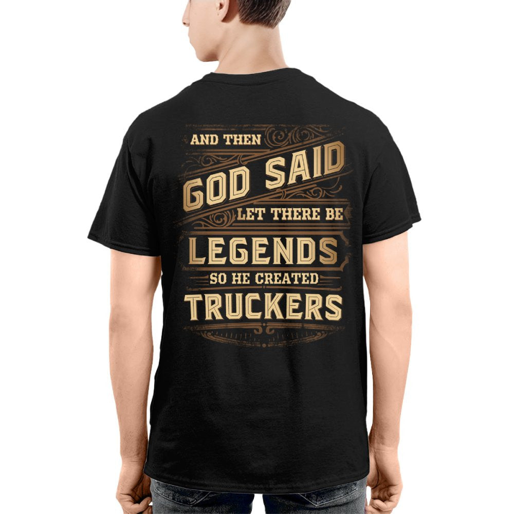 And Then God Said Let There Be Legends So He Created Truckers 2