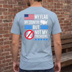 My Flag My Country But Not My President 3