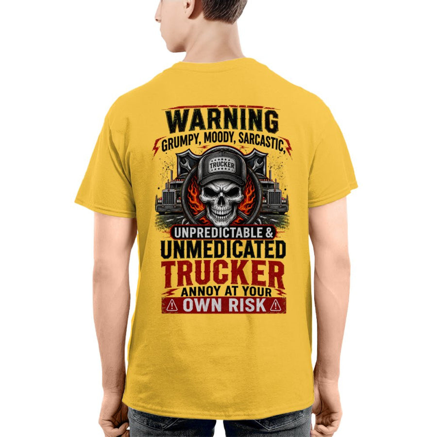 Warning Grumpy Moody Sarcastic Unmedicated Trucker 6