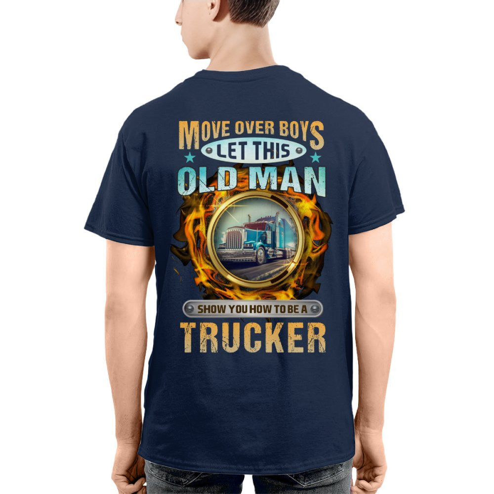 Move Over Boys Let This Old Man Show You How To Be A Trucker 6