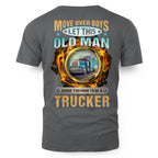 Move Over Boys Let This Old Man Show You How To Be A Trucker 9