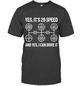 Yes, It's 20 Speeed. And Yes, I can Drive it 3