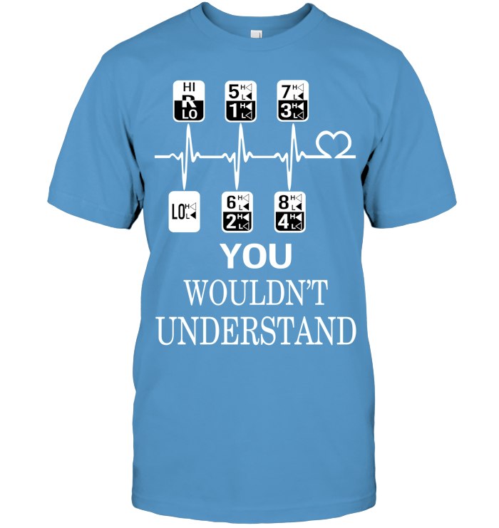 You wouldn't understand 2