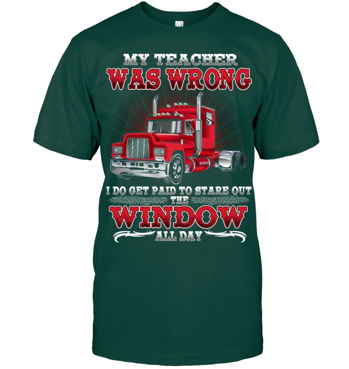 My Teacher Was Wrong. I do Get Paid to stare out the window all day. 4