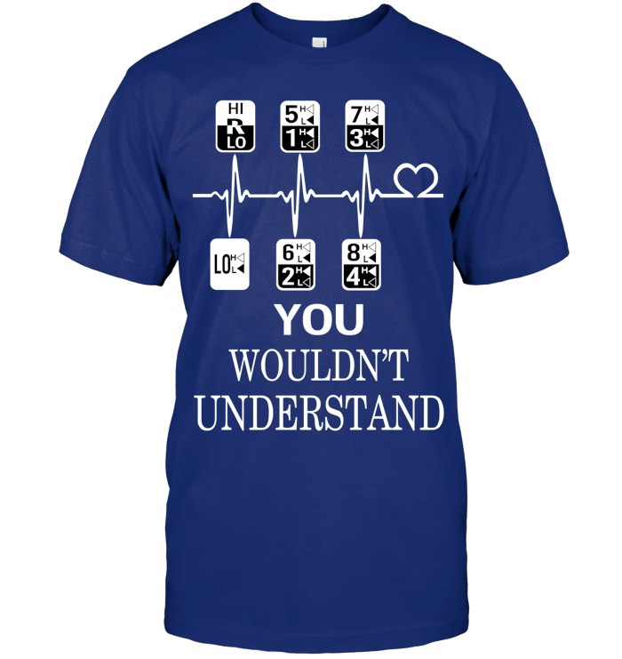 You wouldn't understand 5